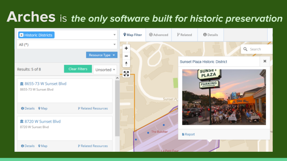 Arches is the only software built for historic preservation Arches is the only software built for historic preservation
